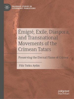 cover image of Émigré, Exile, Diaspora, and Transnational Movements of the Crimean Tatars